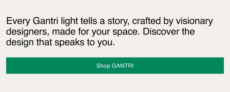 Every Gantri light tells a story, crafted by visionary designers, made for your space.