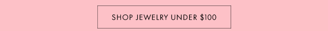 Shop Jewelry Under $100