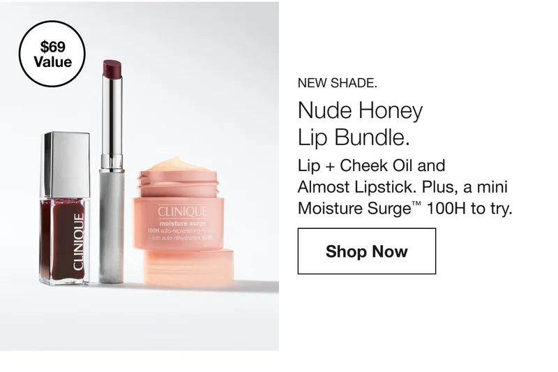 $69 Value | New shade. | Nude Honey Lip Bundle. | Lip + Cheek Oil and Almost Lipstick. Plus, a mini Moisture Surge™ 100H to try. | Shop Now