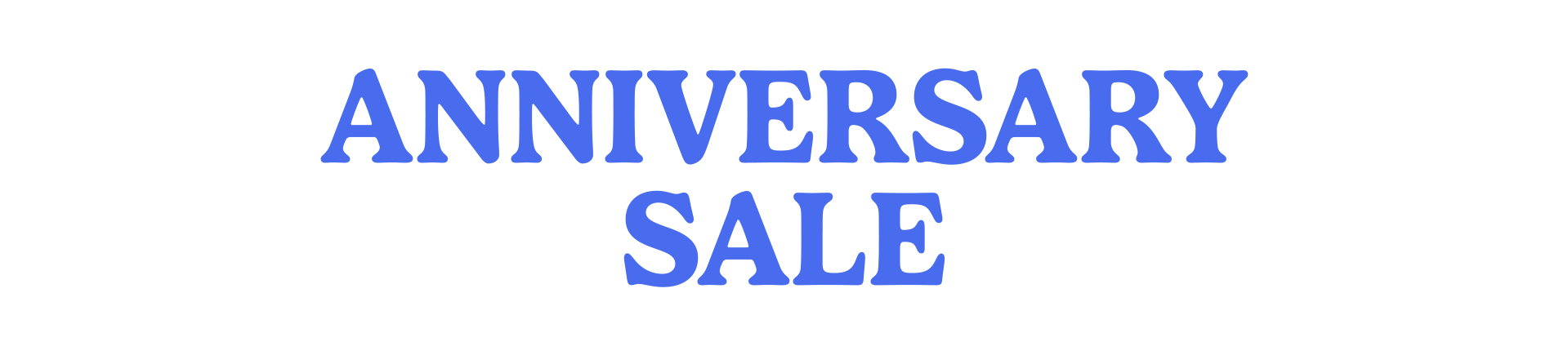 ANNIVERSARY SALE