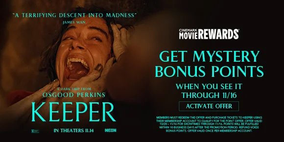 KEEPER | GET MYSTERY BONUS POINTS | WHEN YOU SEE IT THROUGH 11/16 | ACTIVATE OFFER >
