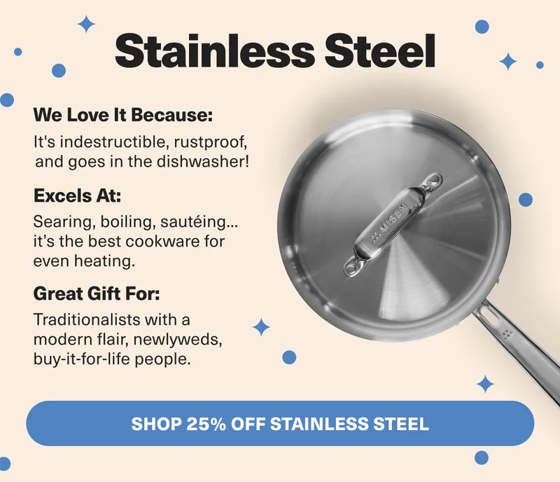 Stainless Steel is indestructible, and great for buy-it-for-live friends and family.