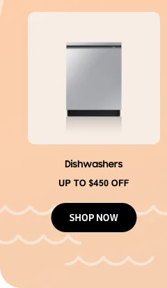 Dishwashers - UP TO $450 OFF - SHOP NOW