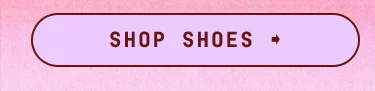 SHOP SHOES