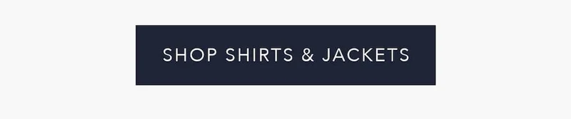Shirts & Jackets