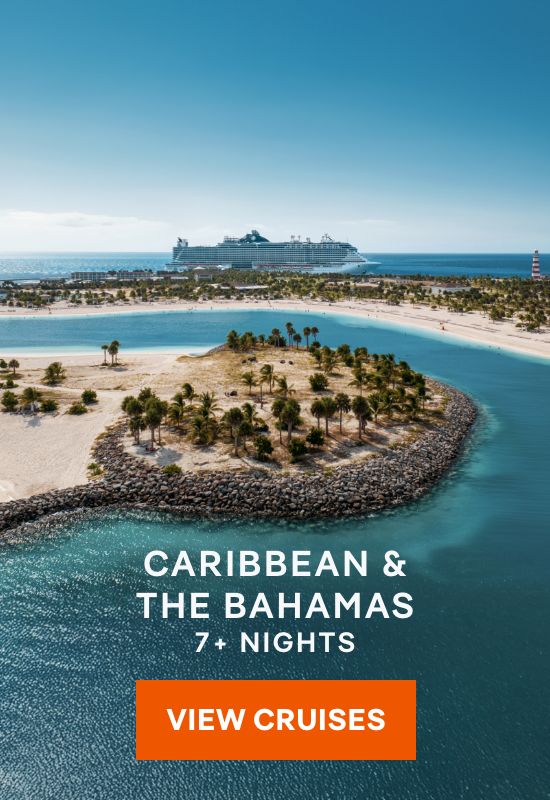Caribbean & Bahamas – 7+ Nights – Click to View Cruises & Book Now