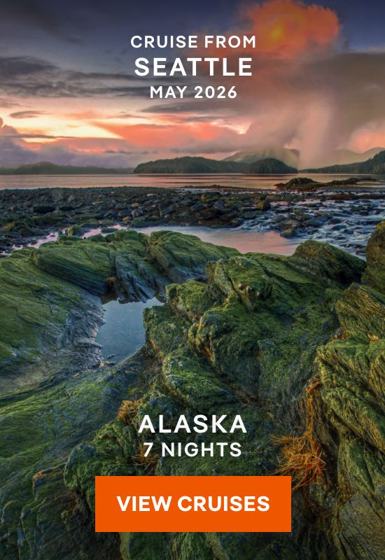 Cruise From Seattle Starting May 2026 – Alaska – Click to View Cruises & Book Now