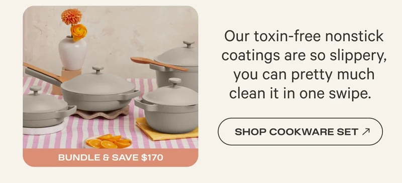 Our toxin-free nonstick coatings are so slippery, you can pretty much clean it in one swipe. - Shop Cookware Set (Bundle & Save $170)