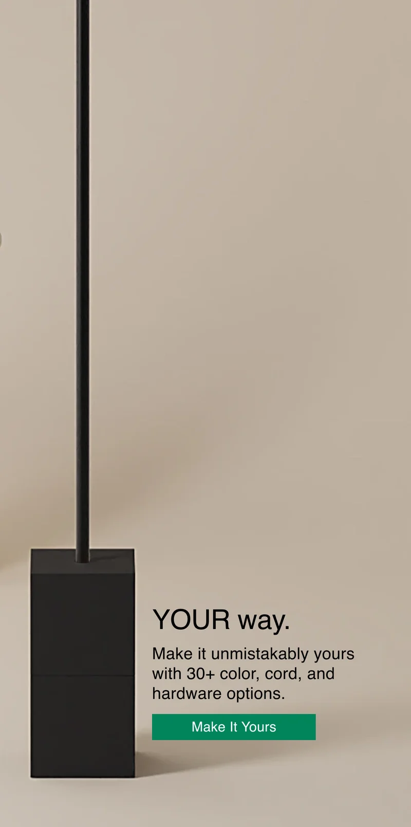 YOUR way. Make It Yours