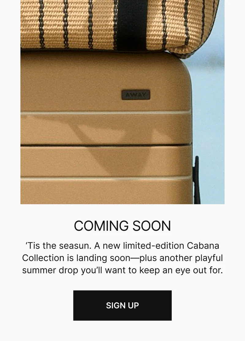 COMING SOON | ‘Tis the seasun. A new limited-edition Cabana Collection is landing soon—plus another playful summer drop you’ll want to keep an eye out for.