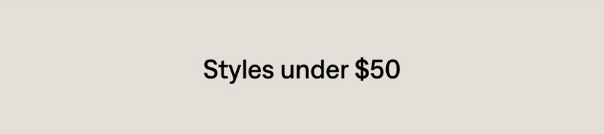 Styles under $50