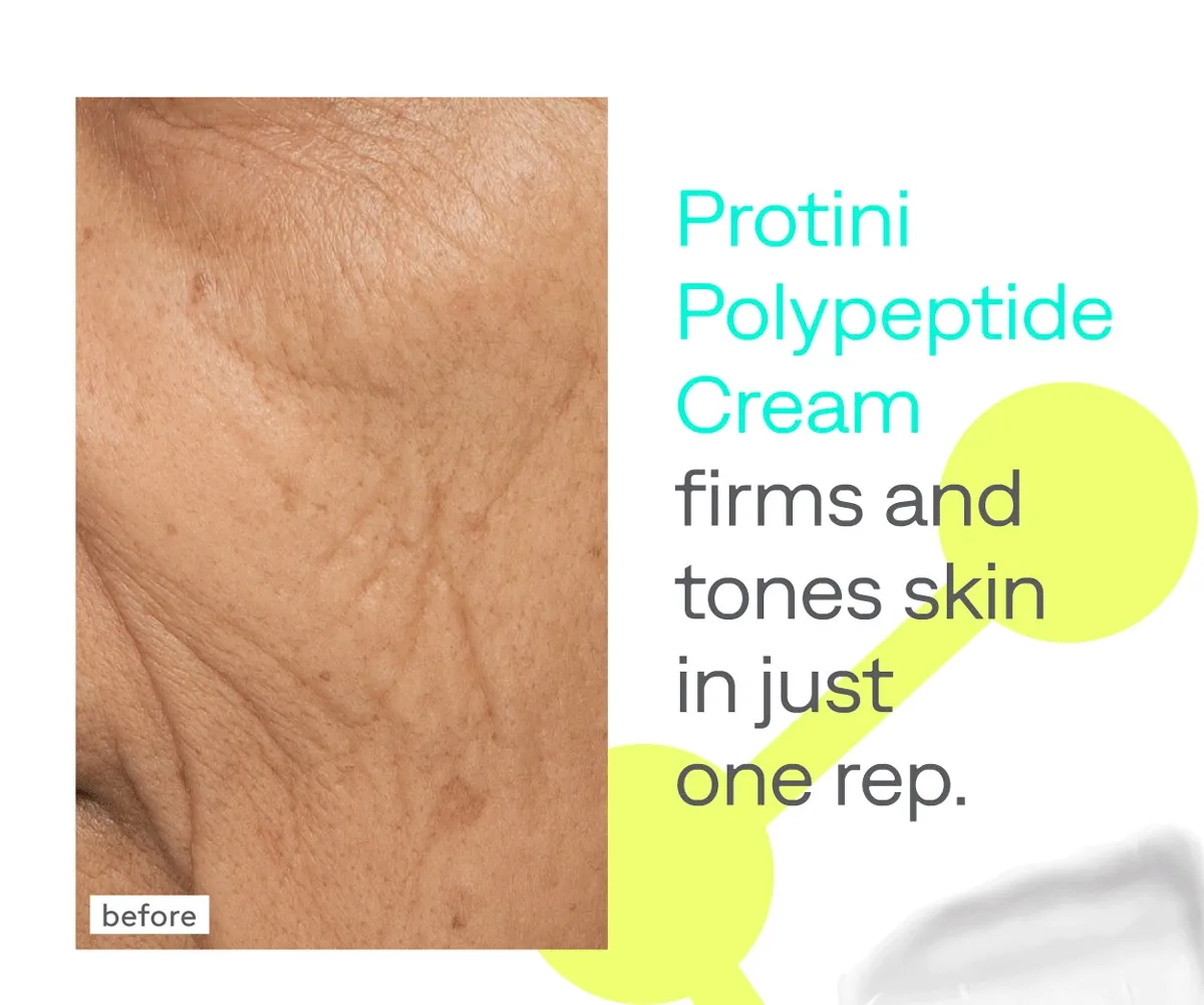 Protini Cream firms and tones skin in just one rep!
