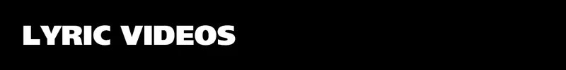 Lyric Videos