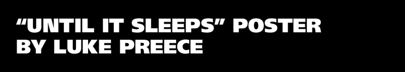 "Until It Sleeps" Poster