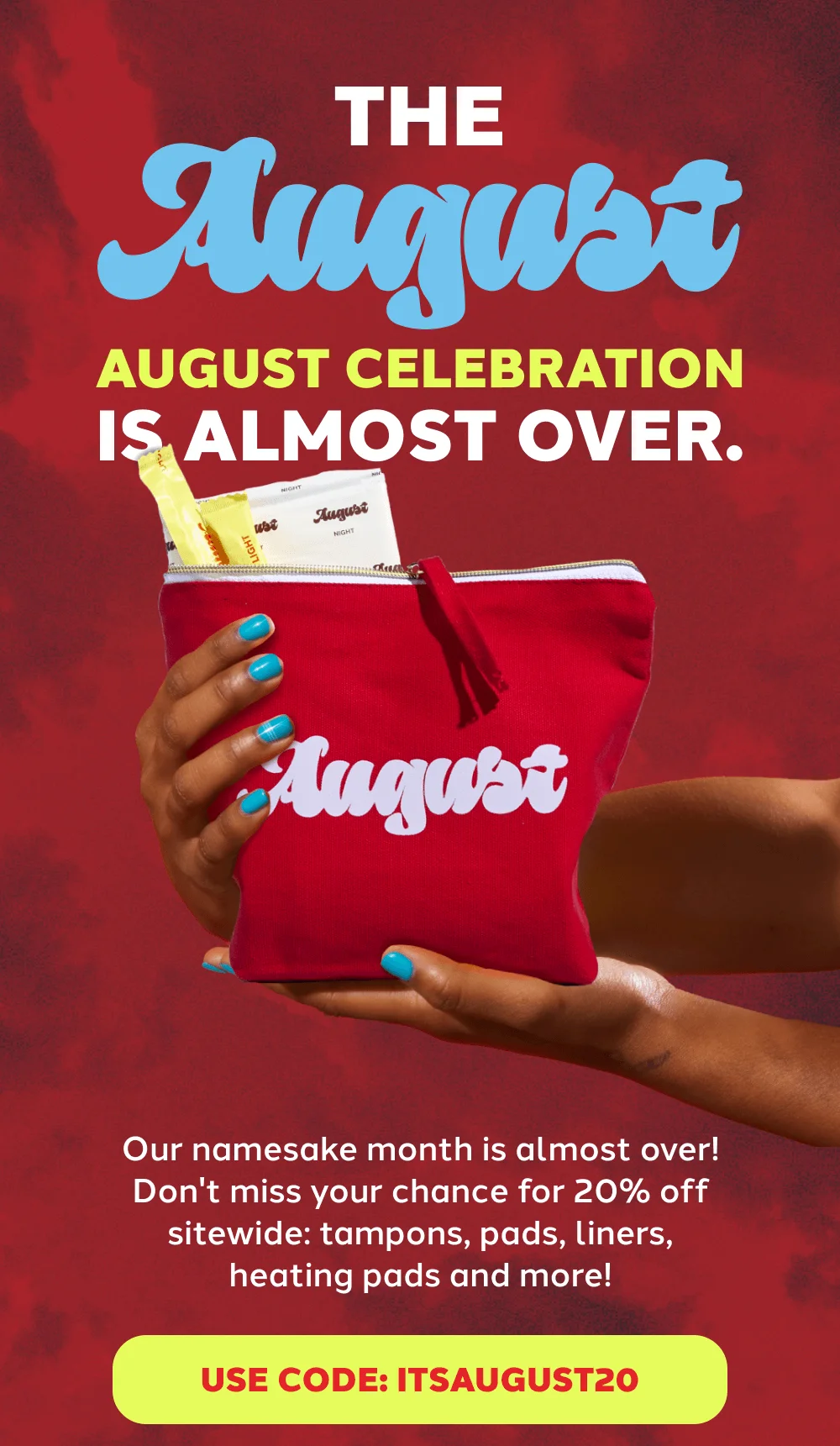 The August August Celebration is Almost Over.