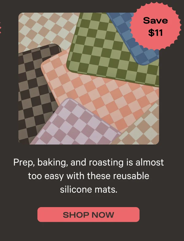 Prep, baking, and roasting is almost too easy with these reusable silicone mats. - Save $11 - Shop Now