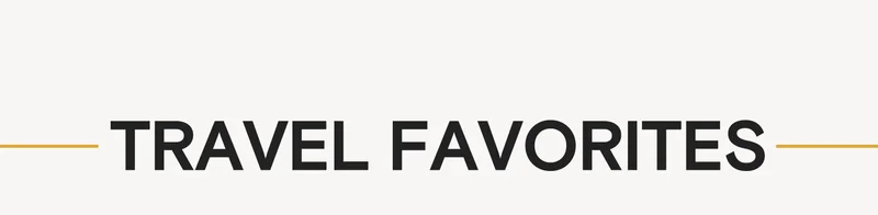 TRAVEL FAVORITES