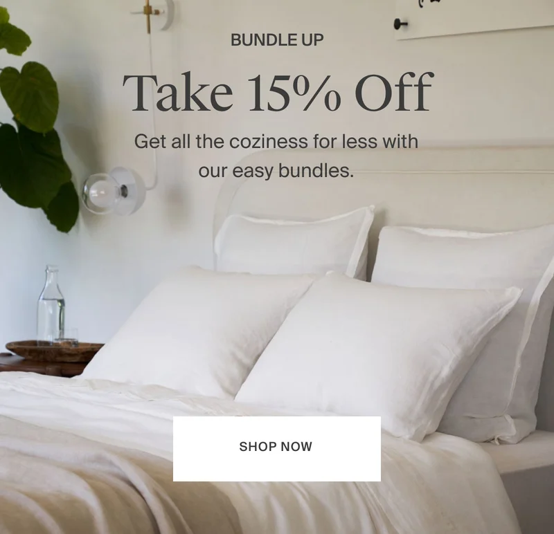 Bundle Up + Take 15% Off | Shop Bundles