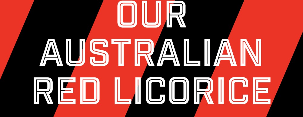 Our Australian Red Licorice