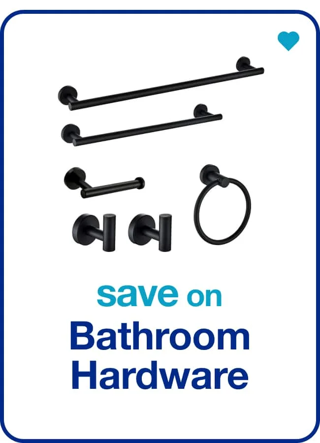 Save on Bathroom Hardware — Shop Now!