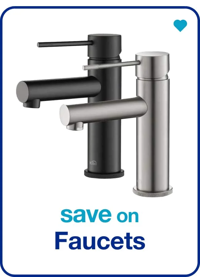 Save on Faucets — Shop Now!