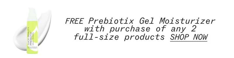 FREE Prebiotix Gel Moisturizer with purchase of any 2 full-size products