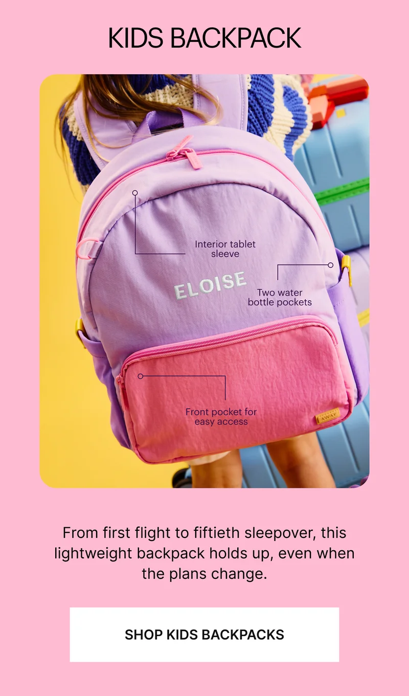 KIDS BACKPACK | From first flight to fiftieth sleepover, this lightweight backpack holds up, even when the plans change.