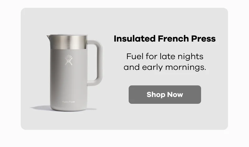 Insulated French Press. Fuel for late nights and early mornings. | Shop Now
