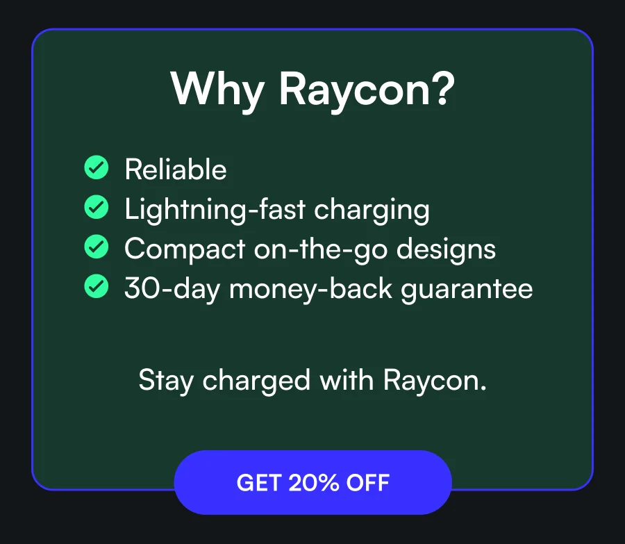 Why Raycon? ✔️ Reliable ✔️ Lightning-fast charging ✔️ Compact on-the-go designs ✔️ 30-day money-back guarantee | Stay charged with Raycon. [ GET 20% OFF ]