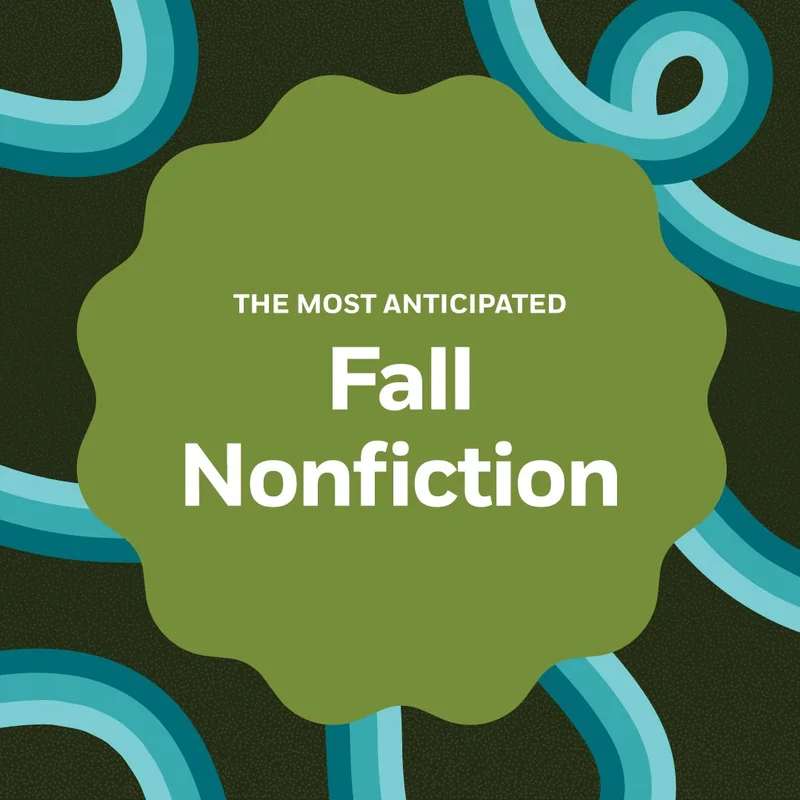 The Most Anticipated Fall Nonfiction