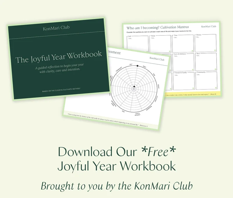 Download Our *Free* Joyful Year Workbook: Brought to you by the KonMari Club.