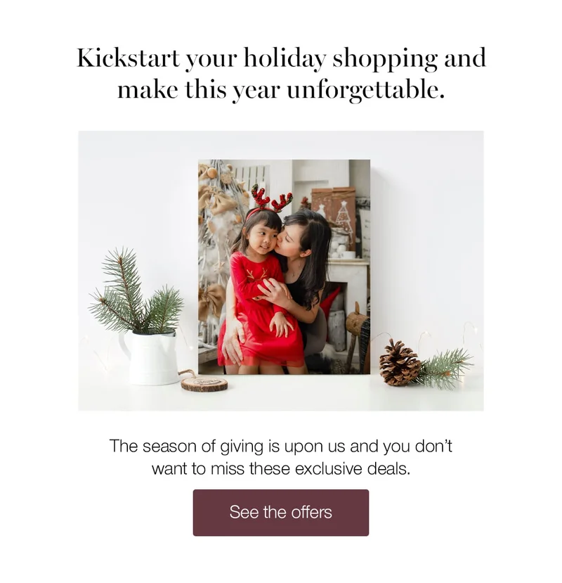 Kickstart your holiday shopping and make this year unforgettable. The season of giving is upon us and you don't want to miss these exclusive deals.