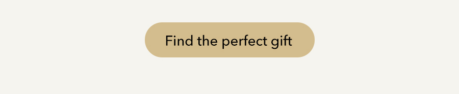 Find the perfect gift
