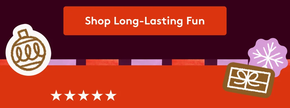 Shop Long-Lasting Fun