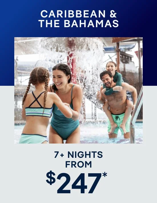 Caribbean & The Bahamas – 7+ Nights – Click to View Cruises & Book Now