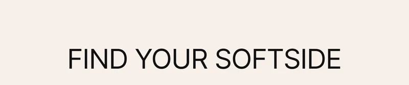 FIND YOUR SOFTSIDE