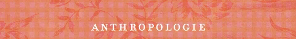 Anthropologie