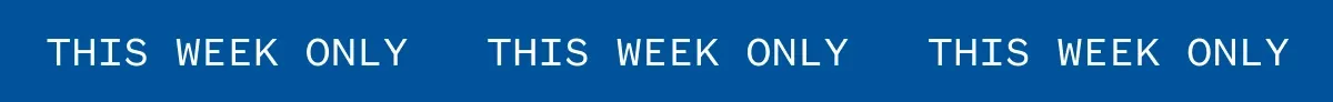 This Week Only