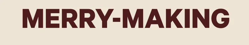 Merry-Making