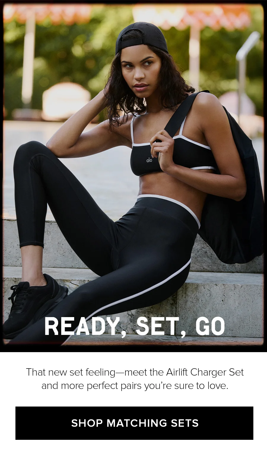 READY, SET, GO. That new set feeling - meet the Airlift Charger Set and more perfect pairs you're sure to love. SHOP MATCHING SETS