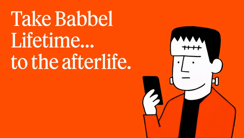 Take Babbel Lifetime… to the afterlife.