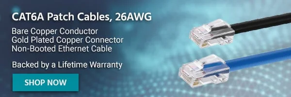 CAT6A Patch Cables, 26AWG Bare Copper Conductor | Gold Plated Copper Connector Non-Booted Ethernet Cable Backed by a Lifetime Warranty Shop Now