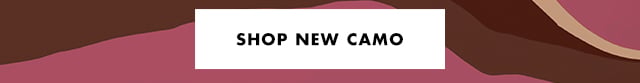 Shop new camo Shop new camo
