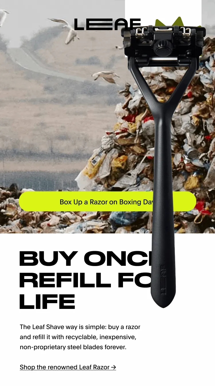 Buy once, refill for life - a black leaf razor wiping away an image of landfill to reveal 30% off