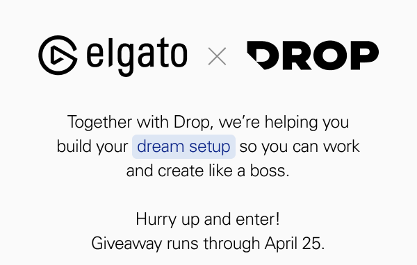 Together with Drop, we're helping you build your dream setup so you can work and create like a boss. Hurry up and enter! Giveaway runs through April 25.
