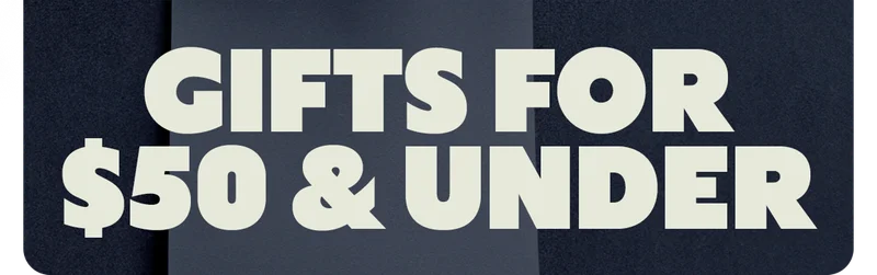 GIFTS FOR $50 & UNDER
