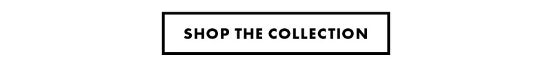 Shop The Collection