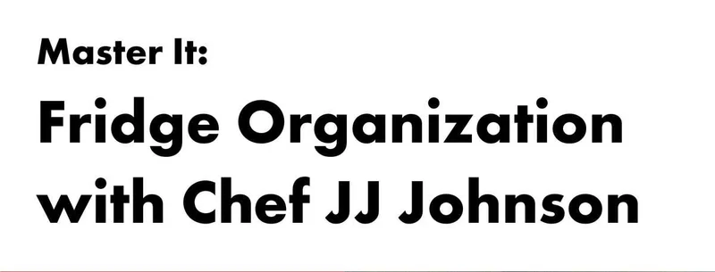Master It: Pantry Organization with Chef JJ Johnson