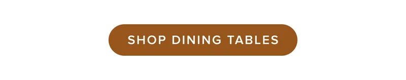 Shop Dining Tables