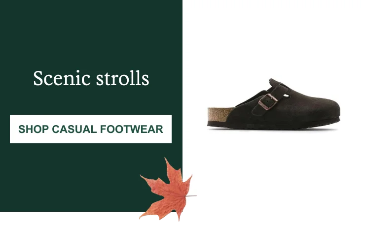 Scenic strolls. Click here to SHOP CASUAL FOOTWEAR